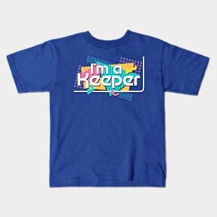 I'm a Keeper Kids T-Shirt